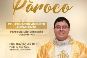 Padre Leonardo assumirá a Paróquia de Durandé