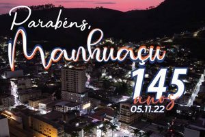 Manhuaçu: 145 anos neste sábado, 05/11. Parabéns!