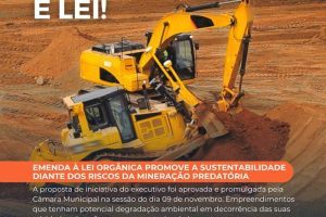 Emenda à Lei Orgânica promove a sustentabilidade diante dos riscos da mineração predatória